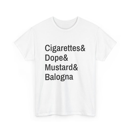 Cigarettes and Dope Tee