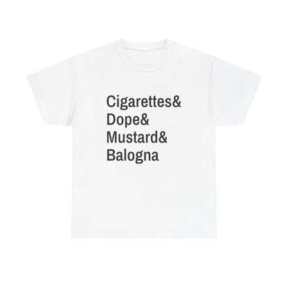 Cigarettes and Dope Tee